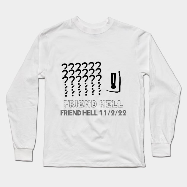 Fonts Long Sleeve T-Shirt by Friend Hell Merch